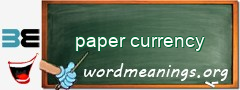 WordMeaning blackboard for paper currency